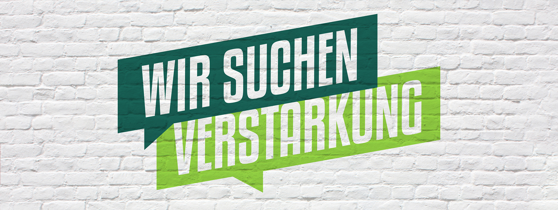 Wir suchen Verstärkung